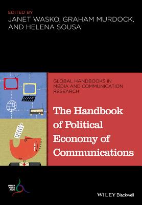 Handbook of Political Economy (Global Handbooks in Media and ...