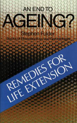 An End to Ageing?: Remedies for Life Extension Cover Image