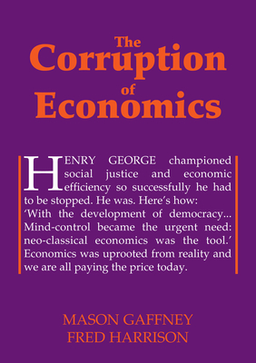 The Corruption of Economics (Georgist Paradigm series) Cover Image