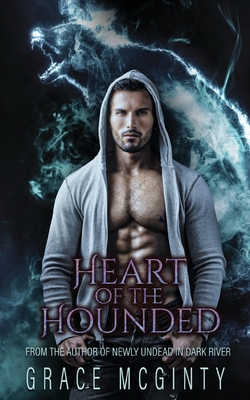 Heart of the Hounded By Grace McGinty Cover Image