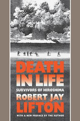 Death in Life: Survivors of Hiroshima Cover Image