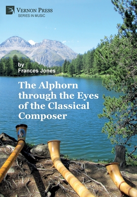 The Alphorn through the Eyes of the Classical Composer (B&W) (Music) Cover Image