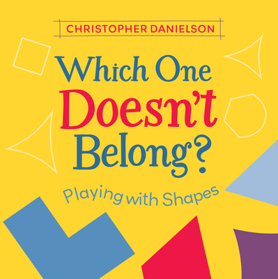 Which One Doesn't Belong?: Playing with Shapes Cover Image