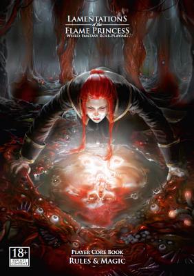 Lamentations of the Flame Princess: Player Core Book: Rules & Magic By James Raggi Cover Image