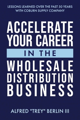 Accelerate Your Career in The Wholesale Distribution Business Cover Image
