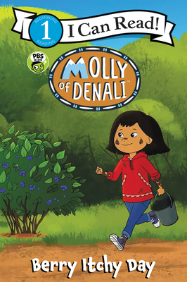 Molly of Denali: Berry Itchy Day (I Can Read Level 1) Cover Image