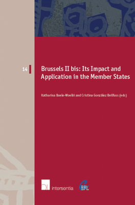 Brussels II bis: Its Impact and Application in the Member States (European Family Law #14) By Katharina Boele-Woelki (Editor), Cristina González Beilfuss (Editor) Cover Image