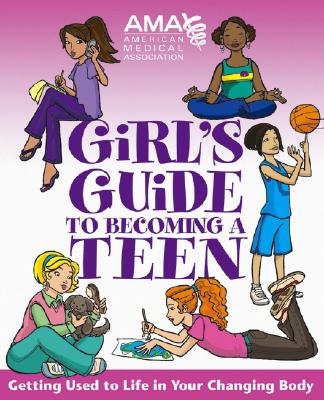 American Medical Association Girl's Guide to Becoming a Teen Cover Image