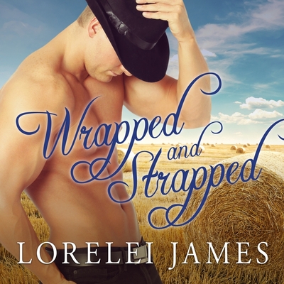 Wrapped and Strapped (Blacktop Cowboys #7)