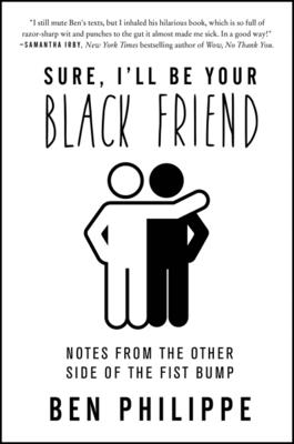 Cover for Sure, I'll Be Your Black Friend
