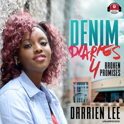 Denim Diaries 4 Lib/E: Broken Promises Cover Image
