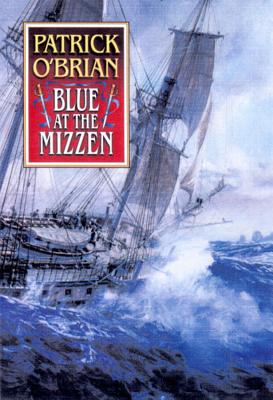 Blue at the Mizzen (Aubrey/Maturin Novels #20) Cover Image