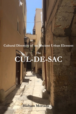 Cultural Diversity of an Ancient Urban Element: The Cul-De-Sac