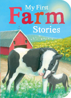 My First Farm Stories By Samantha Sweeney, Stephanie Stansbie, Juliet Groom, Danielle McLean, Rebecca Harry (Illustrator) Cover Image