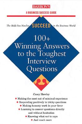 100+ Winning Answers to the Toughest Interview Questions (Barron's Business Success Series)