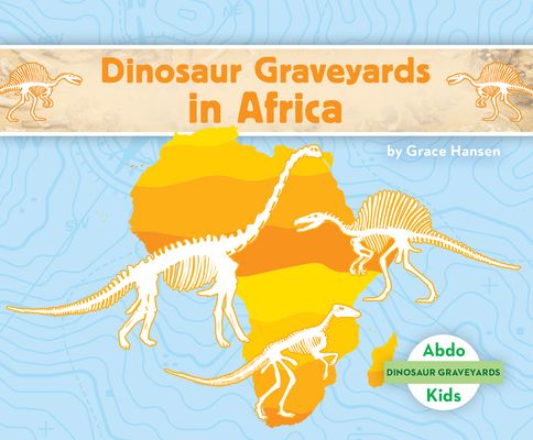 Dinosaur Graveyards in Africa Cover Image