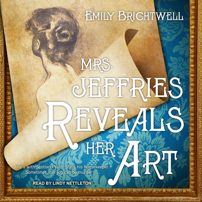 Mrs. Jeffries Reveals Her Art (Victorian Mystery #12) By Emily Brightwell, Lindy Nettleton (Read by) Cover Image