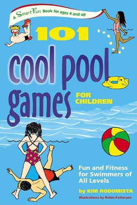 101 Cool Pool Games for Children: Fun and Fitness for Swimmers of All Levels (Smartfun Activity Books) Cover Image