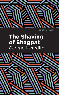 The Shaving of Shagpat: A Romance (Mint Editions (Fantasy and Fairytale))