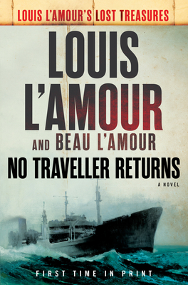 No Traveller Returns (Lost Treasures): A Novel (Louis L'Amour's Lost Treasures) Cover Image