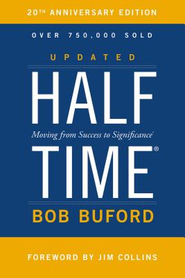Halftime: Moving from Success to Significance By Bob P. Buford Cover Image