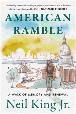American Ramble: A Walk of Memory and Renewal By Neil King Cover Image
