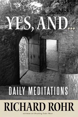 Yes, And...: Daily Meditations Cover Image