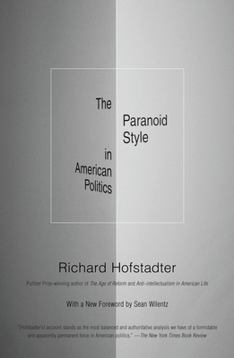 The Paranoid Style in American Politics (Paperback)