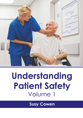 Understanding Patient Safety: Volume 1 Cover Image