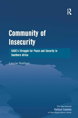 Community of Insecurity: SADC's Struggle for Peace and Security in Southern Africa Cover Image