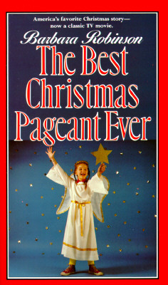 The Best Christmas Pageant Ever: A Christmas Holiday Book for Kids (The Best Ever)