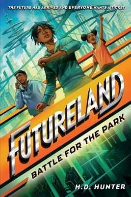 Futureland: Battle for the Park By H.D. Hunter, Khadijah Khatib (Illustrator) Cover Image