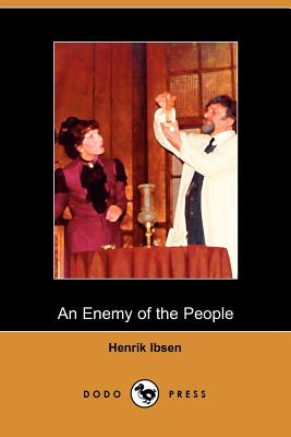 An Enemy of the People By Henrik Johan Ibsen, Farquharson Sharp R. Farquharson Sharp (Translator), R. Farquharson Sharp (Translator) Cover Image