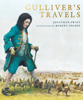 Gulliver's Travels: A Robert Ingpen Illustrated Classic Cover Image