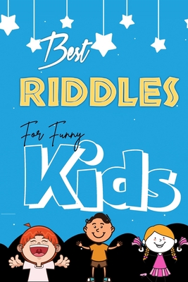 Best Riddles for funny kids: Super collection of the best & fun Riddles  puzzles for kids, cute & funny riddles puzzles & brain teasers that will ma  (Paperback) | RoscoeBooks