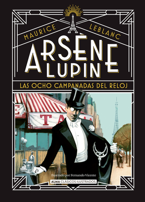 Arsène Lupin, las ocho campanadas del reloj (Clásicos ilustrados)