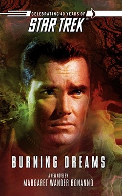 Star Trek: The Original Series: Burning Dreams By Margaret Wander Bonanno Cover Image