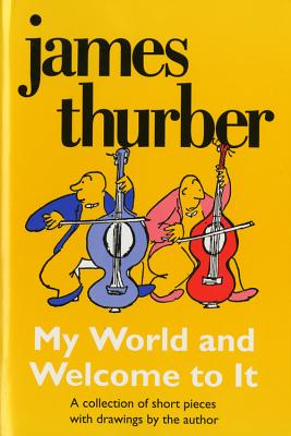 My World-And Welcome To It By James Thurber Cover Image