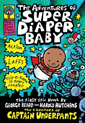 The Adventures of Super Diaper Baby: A Graphic Novel (Super Diaper Baby #1): From the Creator of Captain Underpants Cover Image