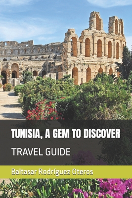 Tunisia, a Gem to Discover: Travel Guide Cover Image