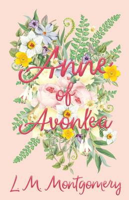Anne of Avonlea By Lucy Maud Montgomery Cover Image