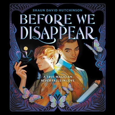 Before We Disappear Lib/E By Shaun David Hutchinson, André Santana (Read by), Mark Sanderlin (Read by) Cover Image