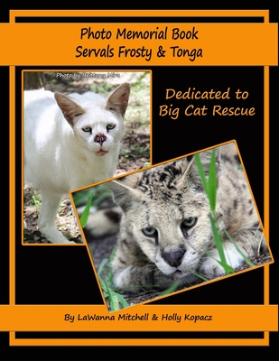 Photo Memorial Book Servals Frosty & Tonga Cover Image