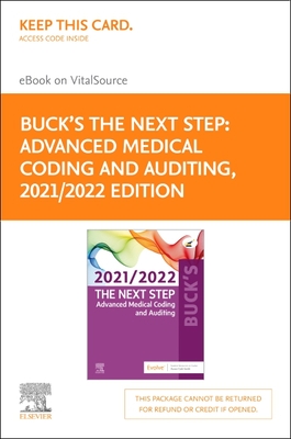 Buck's the Next Step: Advanced Medical Coding and Auditing, 2021/2022 Edition - Elsevier E-Book on Vitalsource (Retail Access Card) Cover Image