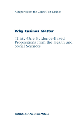 Why Casinos Matter: Thirty-One Evidence-Based Propositions from the Health and Social Sciences Cover Image