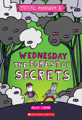 Cover for Wednesday – The Forest of Secrets (Total Mayhem #3)
