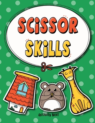 SCISSORS Skills Preschool Workbook for Kids: A Fun Cutting