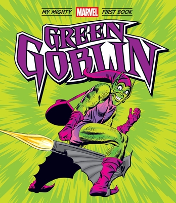 Green Goblin: My Mighty Marvel First Book