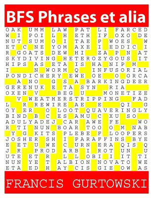 BFS Phrases et alia: A BFS Puzzle By Francis Gurtowski Cover Image
