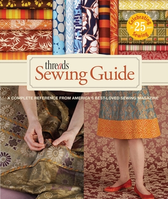 Threads Sewing Guide: A Complete Reference from Americas Best-Loved Sewing Magazine Cover Image